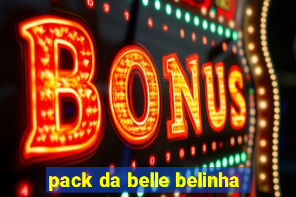 pack da belle belinha